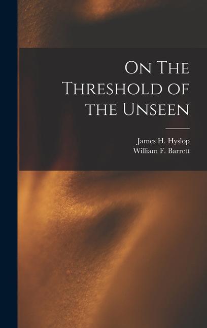 Knjiga On The Threshold of the Unseen William F. Barrett