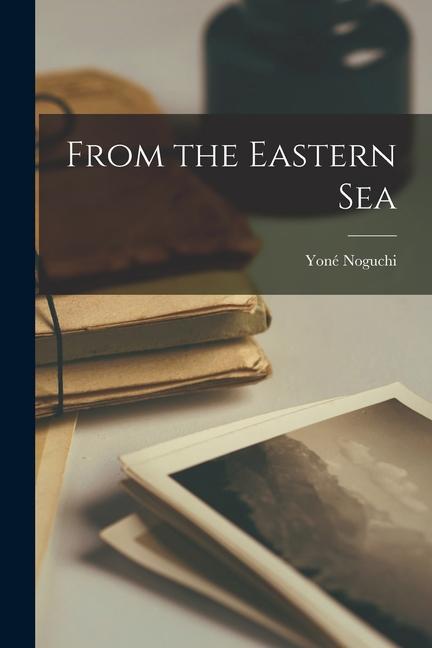 Knjiga From the Eastern Sea Yoné Noguchi