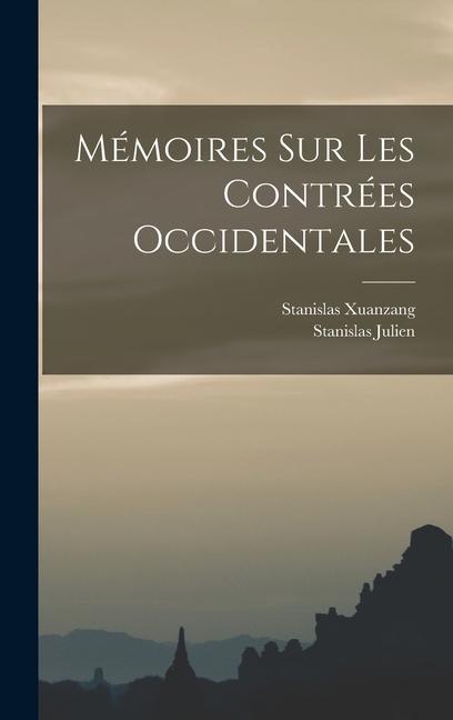 Книга Mémoires Sur Les Contrées Occidentales Stanislas Xuanzang