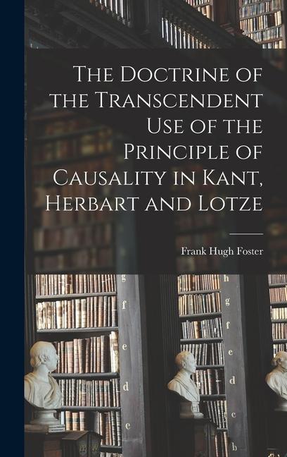 Carte The Doctrine of the Transcendent Use of the Principle of Causality in Kant, Herbart and Lotze 