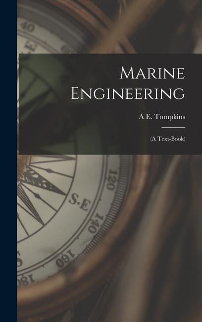 Carte Marine Engineering: (A Text-Book) 