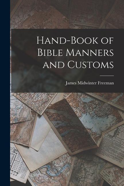 Carte Hand-Book of Bible Manners and Customs 