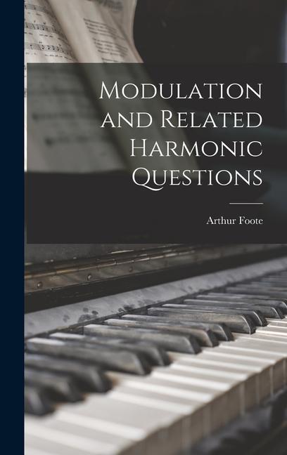 Knjiga Modulation and Related Harmonic Questions Arthur Foote