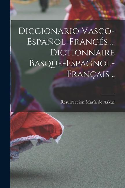 Kniha Diccionario vasco-espa?ol-francés ... Dictionnaire basque-espagnol-français .. 