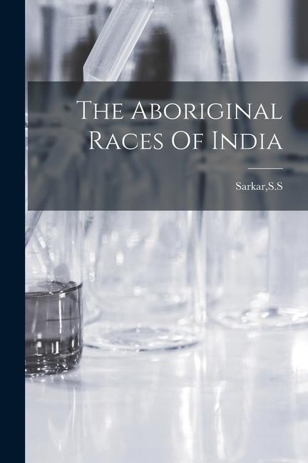 Knjiga The Aboriginal Races Of India SS Sarkar