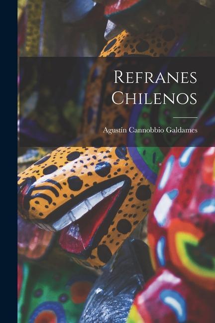 Knjiga Refranes chilenos Agustín Cannobbio Galdames
