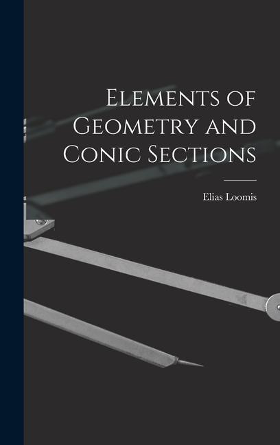 Knjiga Elements of Geometry and Conic Sections Elias Loomis