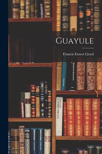 Book Guayule Francis Ernest Lloyd