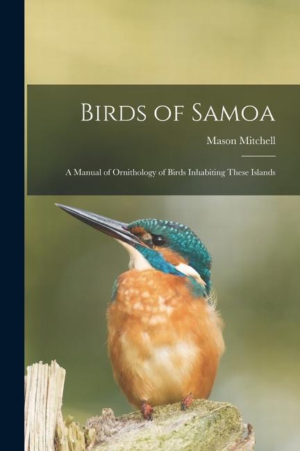 Book Birds of Samoa; a Manual of Ornithology of Birds Inhabiting These Islands 