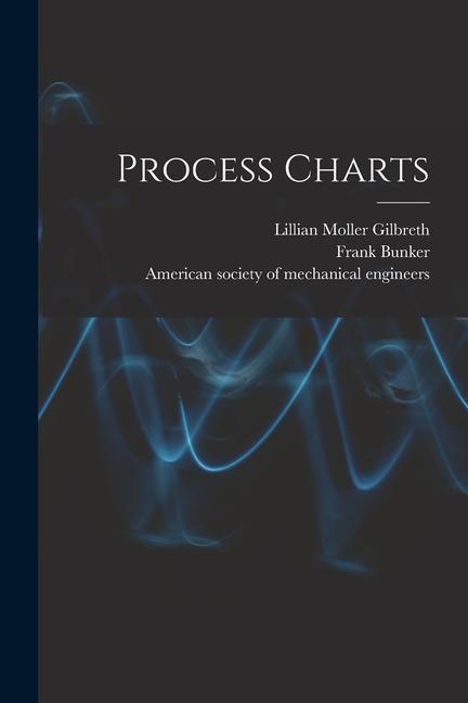 Knjiga Process Charts Lillian Moller Gilbreth