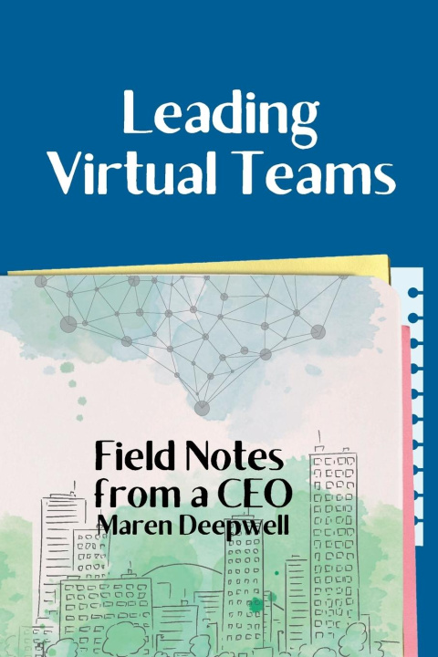Knjiga Leading Virtual Teams Maren Deepwell