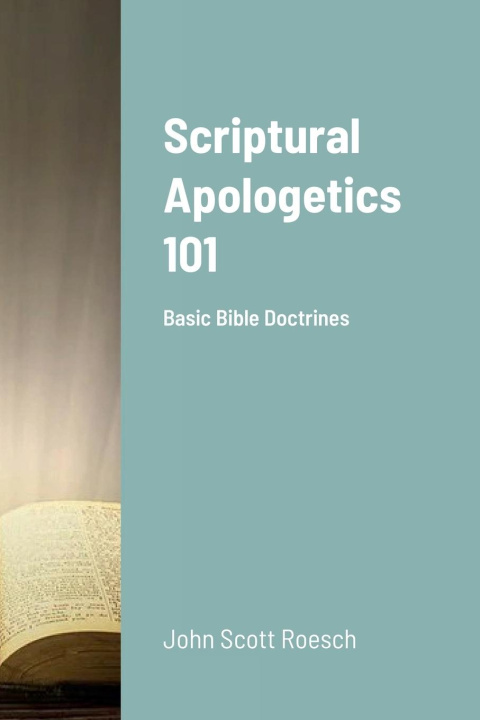 Knjiga Scriptural Apologetics 101 John Roesch