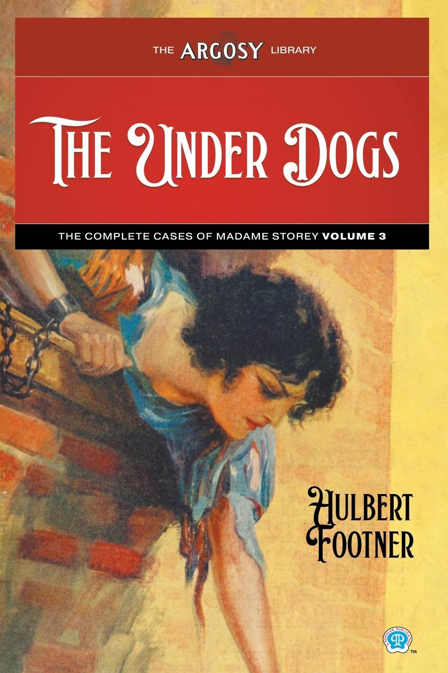 Knjiga The Under Dogs Hulbert Footner