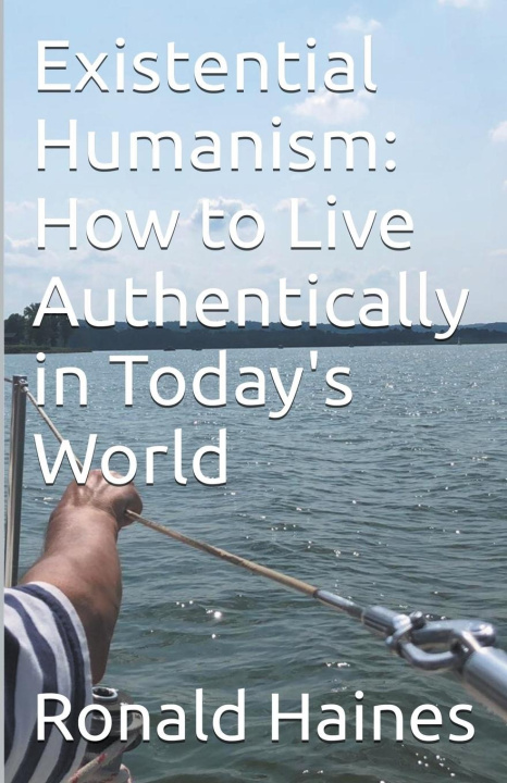 Book Existential Humanism Ronald Haines