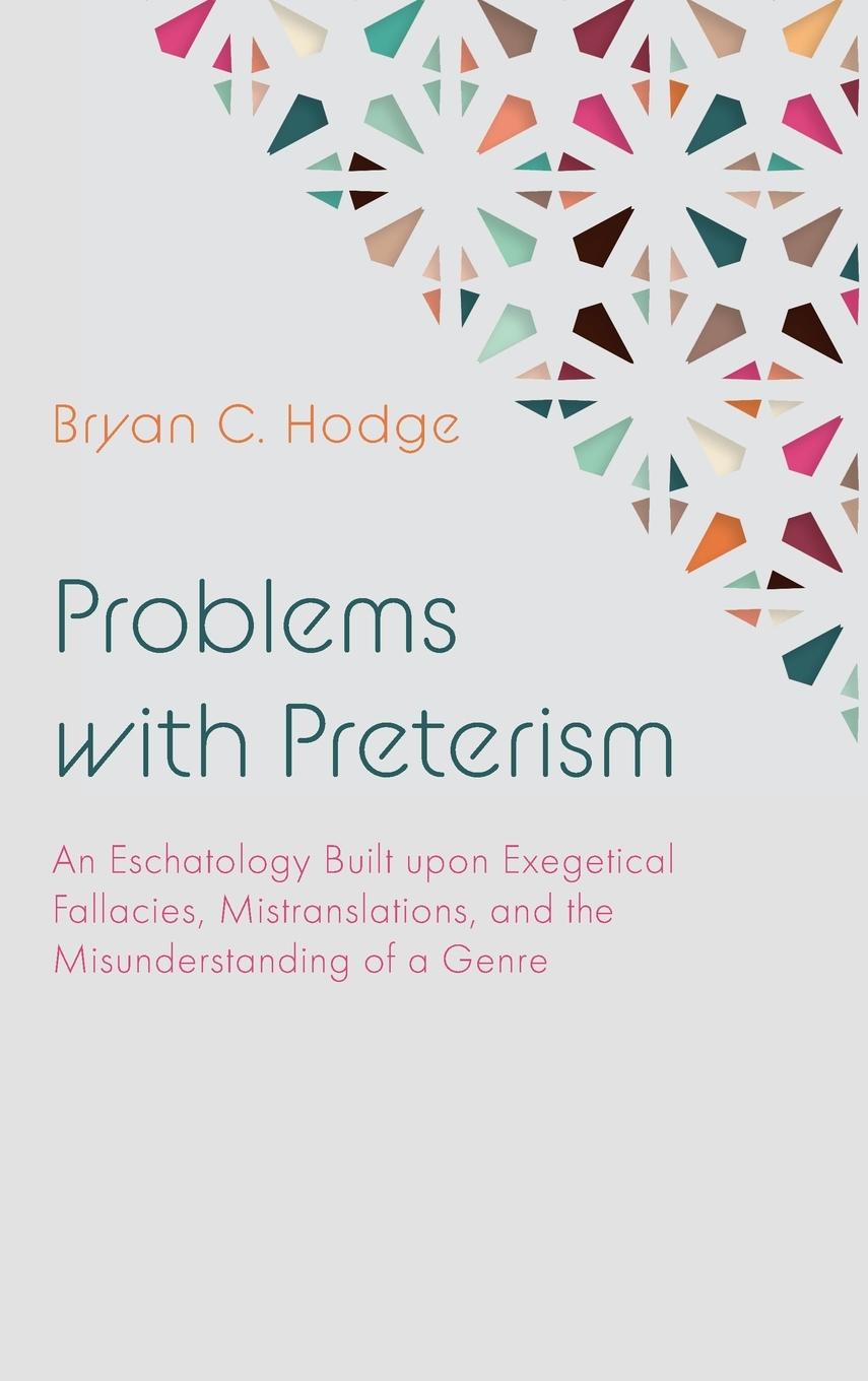 Knjiga Problems with Preterism Bryan C. Hodge