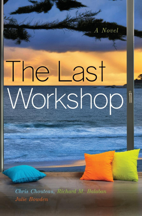 Knjiga The Last Workshop Richard M Balaban