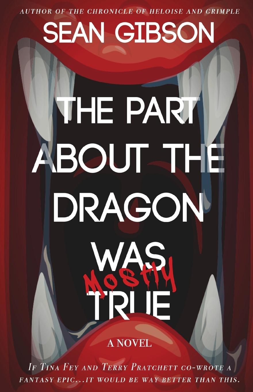 Buch The Part about the Dragon Was (Mostly) True Sean Gibson