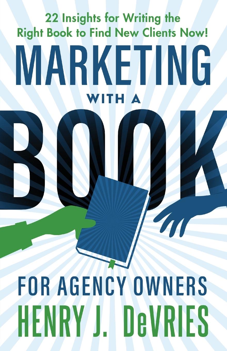 Kniha Marketing With A Book For Agency Owners 