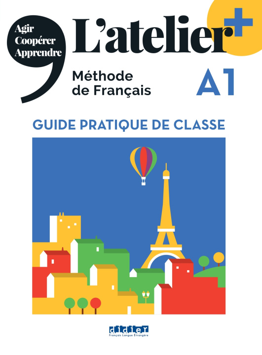 Книга L'atelier + A1  (édition 2022) - Guide pratique de classe Emilie Pommier