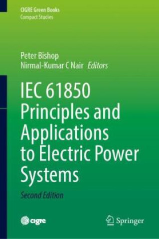 Kniha IEC 61850 Principles and Applications to Electric Power Systems Peter Bishop