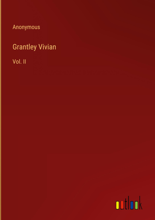 Knjiga Grantley Vivian Anonymous