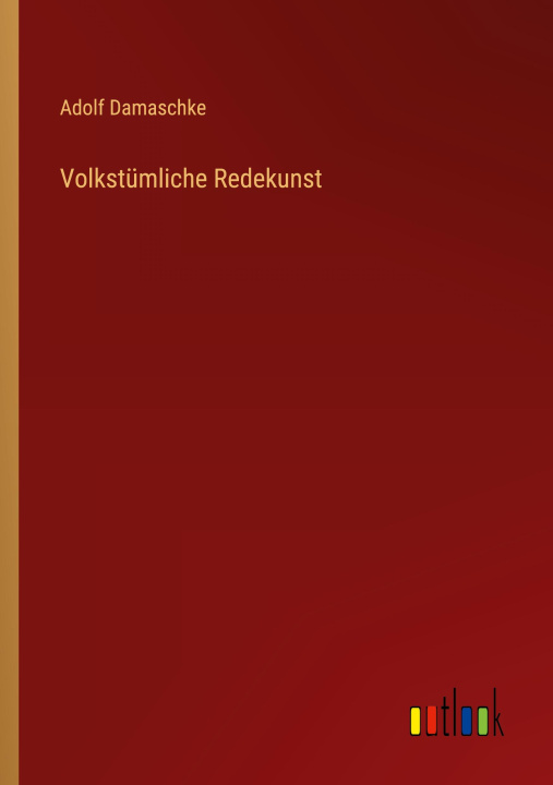 Buch Volkstümliche Redekunst Adolf Damaschke