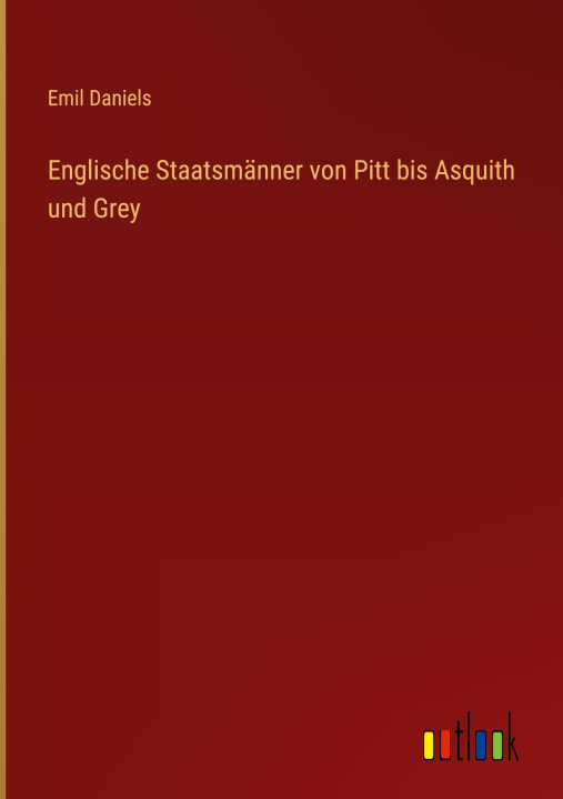 Kniha Englische Staatsmänner von Pitt bis Asquith und Grey 