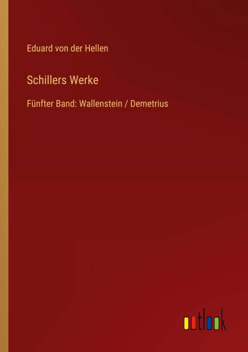 Knjiga Schillers Werke Eduard von der Hellen