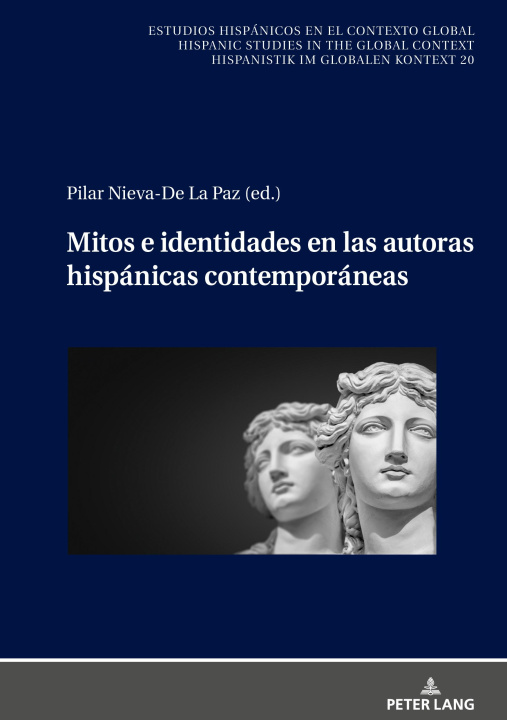 Kniha Mitos e identidades en las autoras hispánicas contemporáneas Pilar Nieva-de la Paz