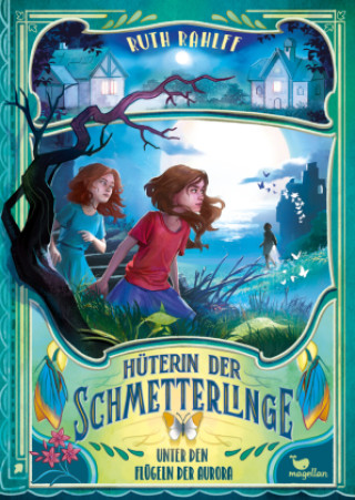 Kniha Hüterin der Schmetterlinge - Unter den Flügeln der Aurora Ruth Rahlff