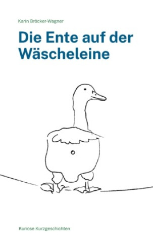 Buch Die Ente auf der Wäscheleine 