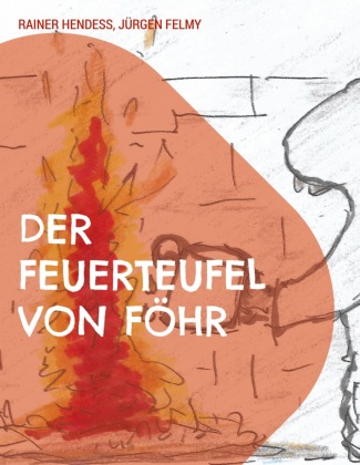 Knjiga Der Feuerteufel von Föhr Jürgen Felmy