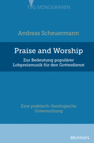 Knjiga Praise and Worship Andreas Scheuermann