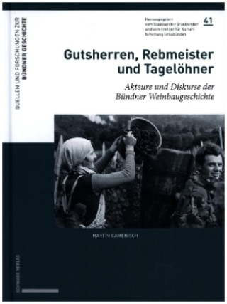 Knjiga Gutsherren, Rebmeister und Tagelöhner Martín Camenisch