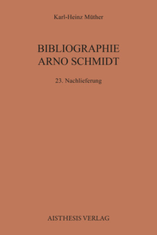 Kniha Bibliographie Arno Schmidt Karl-Heinz Müther