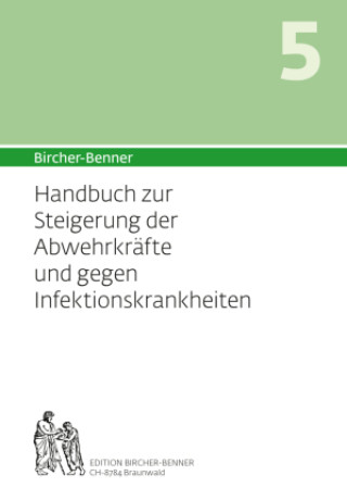 Boek Bircher-Benner Handbuch 5 zur Steigerung der Abwehrkräfte und gegen die Infektanfälligkeit Andres Bircher