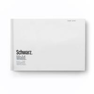 Kniha Schwarz. Wald. Weiß. 