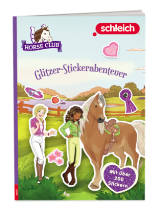 Könyv SCHLEICH® Horse Club(TM) - Glitzer-Stickerabenteuer, m. 1 Beilage 