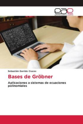 Knjiga Bases de Gröbner Sebastián Garrido Cruces