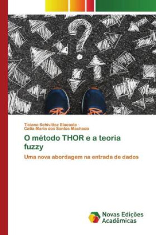 Carte O método THOR e a teoria fuzzy Catia Maria dos Santos Machado