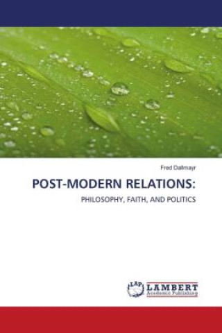 Kniha POST-MODERN RELATIONS: Fred Dallmayr
