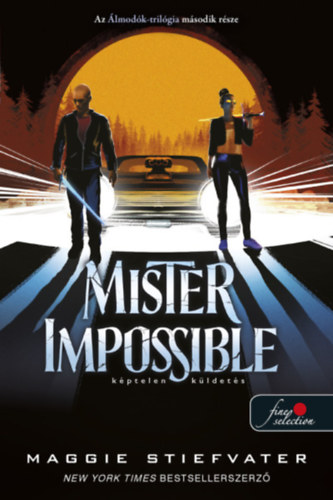 Kniha Mister Impossible - Képtelen küldetés Maggie Stiefvater