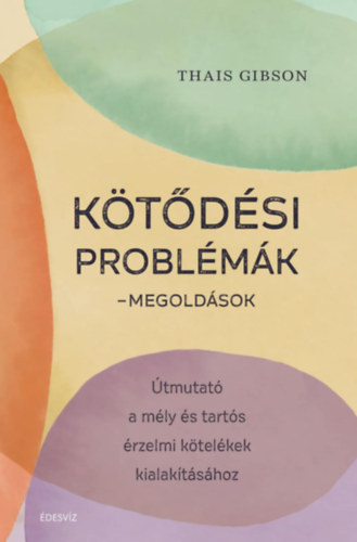 Book Kötődési problémák - Megoldások Thais Gibson