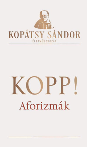Knjiga Kopp! Kopátsy Sándor