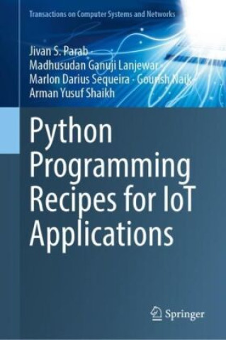 Knjiga Python Programming Recipes for IoT Applications Jivan S. Parab