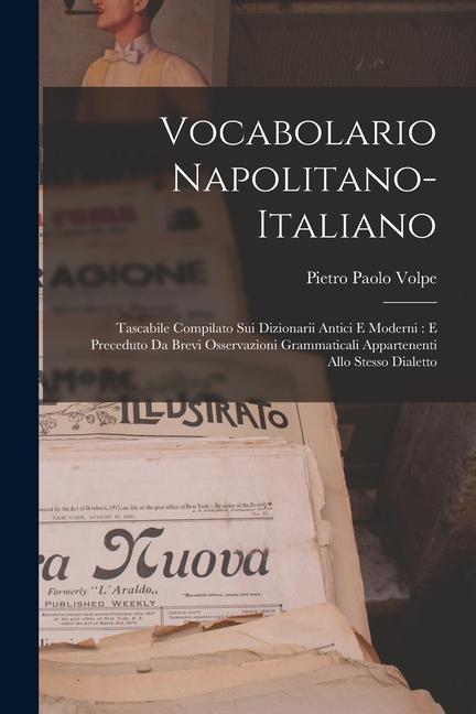 Kniha Vocabolario Napolitano-Italiano: Tascabile Compilato Sui Dizionarii Antici E Moderni: E Preceduto Da Brevi Osservazioni Grammaticali Appartenenti Allo 