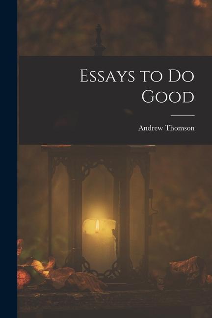 Knjiga Essays to Do Good Andrew Thomson