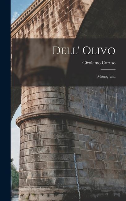 Carte Dell' Olivo: Monografia Girolamo Caruso
