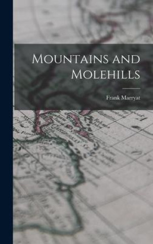 Knjiga Mountains and Molehills Frank Marryat