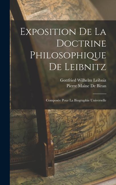 Kniha Exposition De La Doctrine Philosophique De Leibnitz: Composée Pour La Biographie Universelle Pierre Maine De Biran